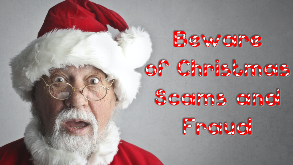 Beware of Christmas scams and fraud