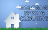 Mortgage spring cleaning