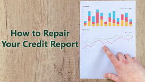 how to repair your credit report